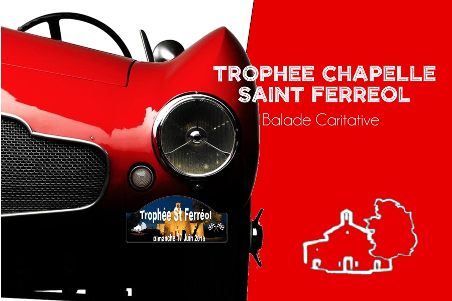 Le Trophée Chapelle Saint Ferréol, le patrimoine roulera pour un monument