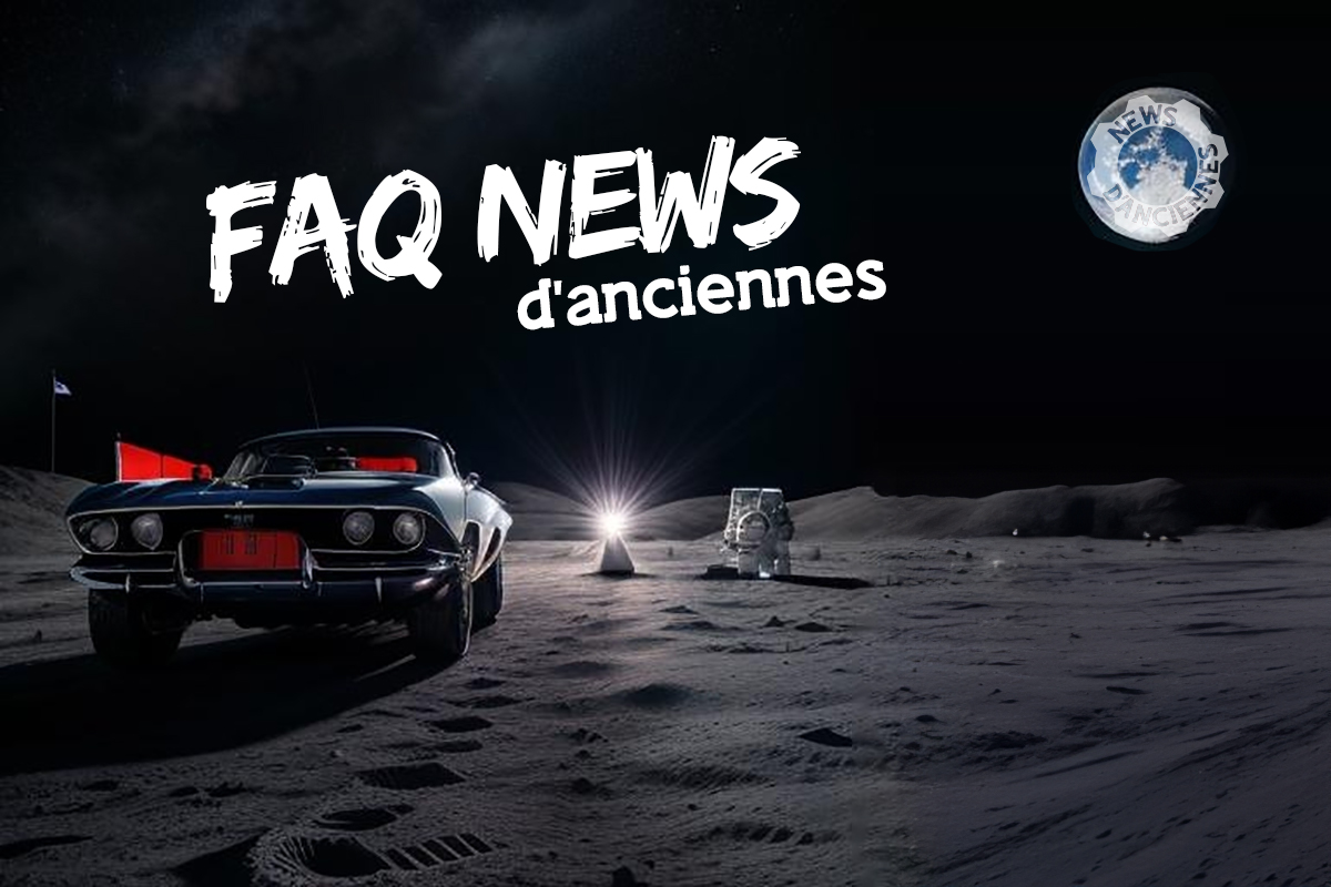 FAQ News d’Anciennes : on va répondre à vos questions !