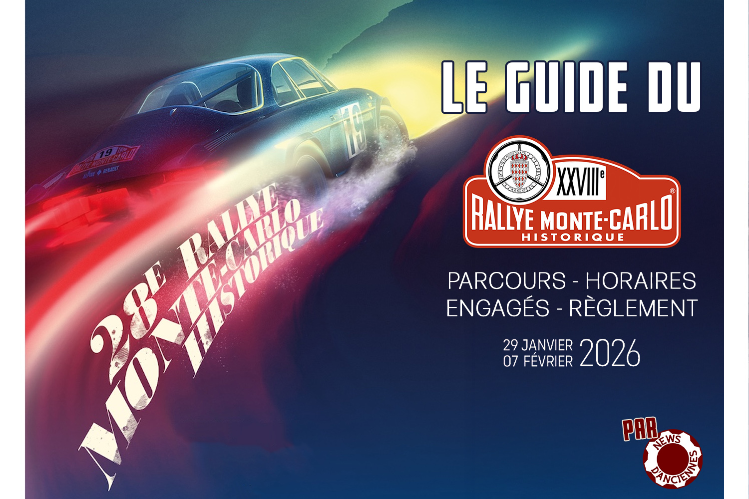 Guide Rallye Monte-Carlo Historique 2026 : parcours, horaires et engagés